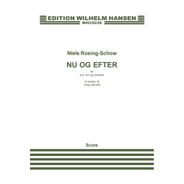 Niels Rosing-Schow: Nu Og Efter (Score)