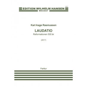 Karl Aage Rasmussen: Laudatio - Reformationen 500 År (Score)