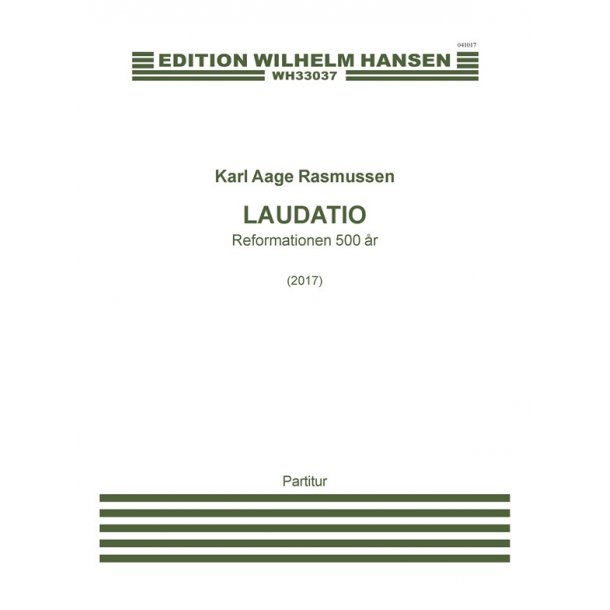Karl Aage Rasmussen: Laudatio - Reformationen 500 &Aring;r (Score)
