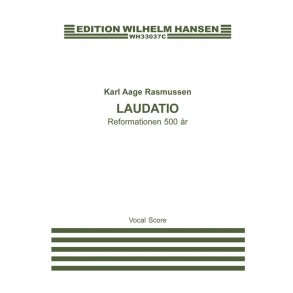 Karl Aage Rasmussen: Laudatio - Reformationen 500 År (Vocal Score)
