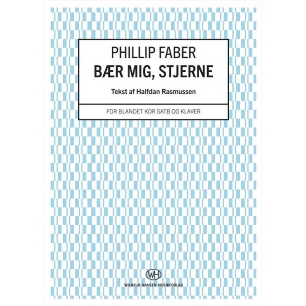Phillip Faber: B&aelig;r Mig Stjerne (Vocal Score)