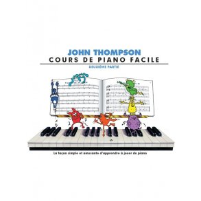 John Thompson: Cours De Piano Facile - Deuxième Partie