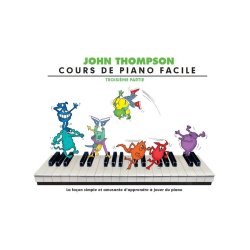 John Thompson: Cours De Piano Facile - Troisi&egrave;me Partie