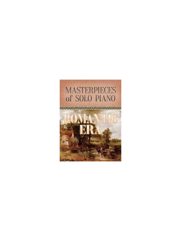 Masterpieces Of Solo Piano: Romantic Era