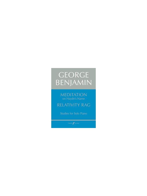 George Benjamin: Meditation And Relativity Rag (Piano)
