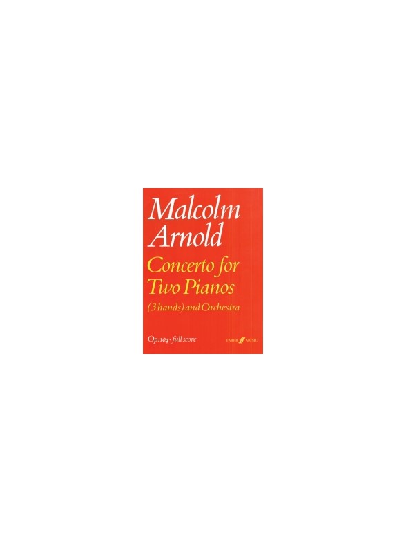 Malcolm Arnold: Concerto For Two Pianos Op.104 (Score)