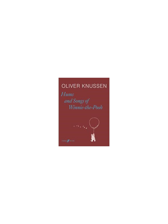 Oliver Knussen: Hums And Songs Of Winnie The Pooh Op.6