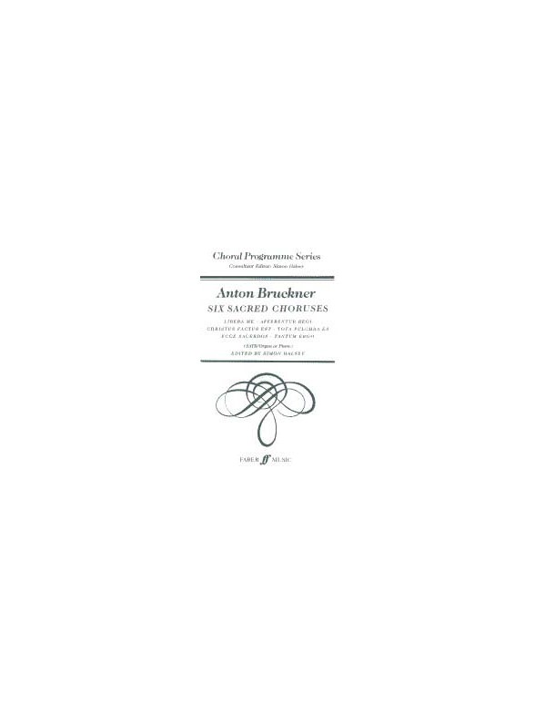 Anton Bruckner: Six Sacred Choruses