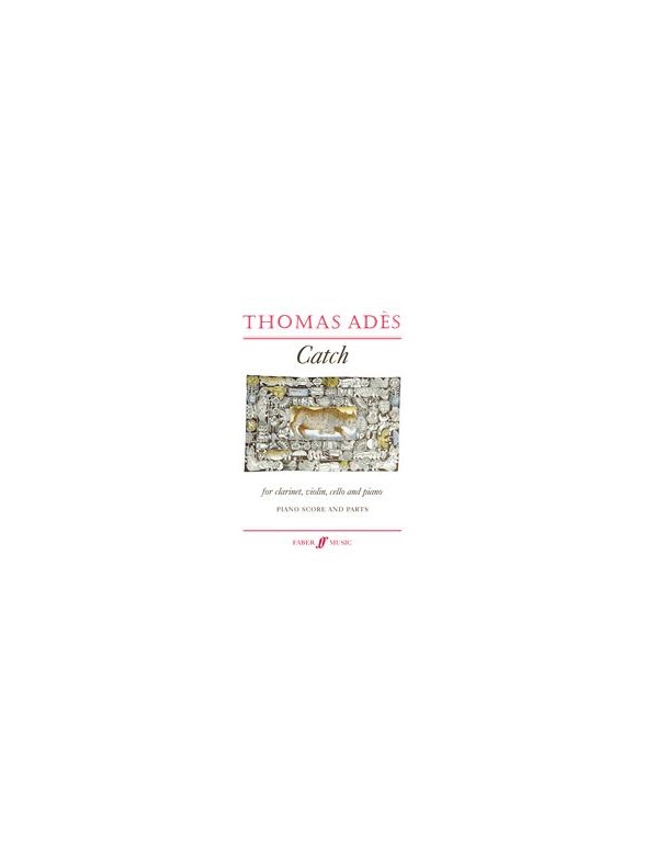 Thomas Ades: Catch (Piano Score/Parts)