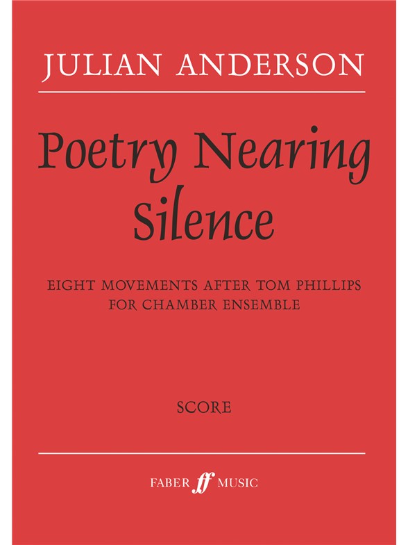 Julian Anderson: Poetry Nearing Silence