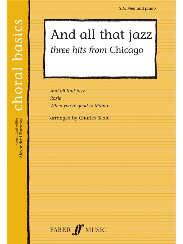 KANDER/EBB AND ALL THAT JAZZ FROM CHICAGO (BEALE) SA/PIANO CHORAL