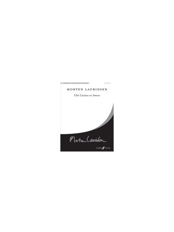 Morten lauridsen: Ubi Caritas Et Amor (SATB)