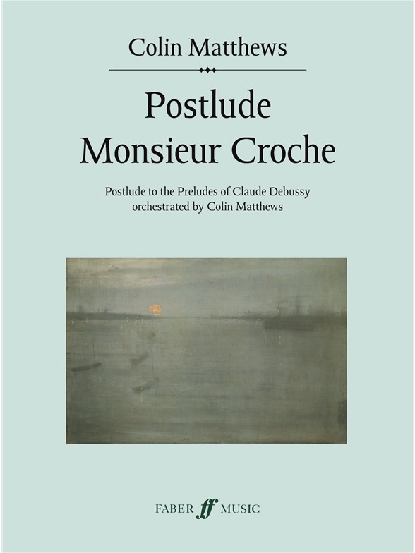 MATTHEWS COLIN POSTLUDE MONSIEUR CROCHE PRELUDE 25 ORCHESTRA SCORE