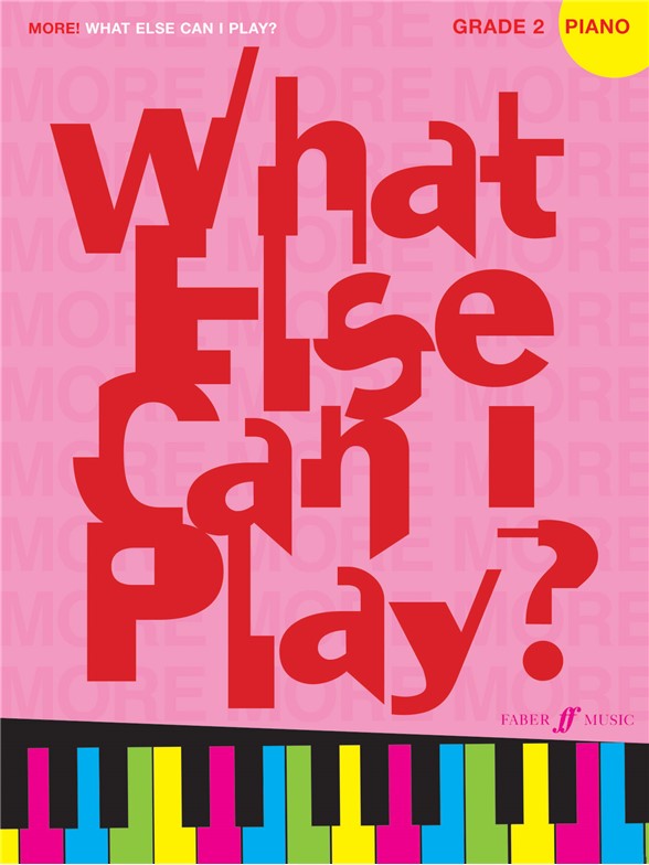 More What Else Can I Play? Piano Grade Two