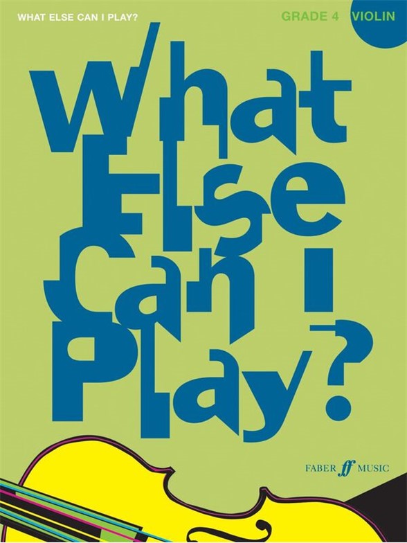 What Else Can I Play? Violin Grade Four