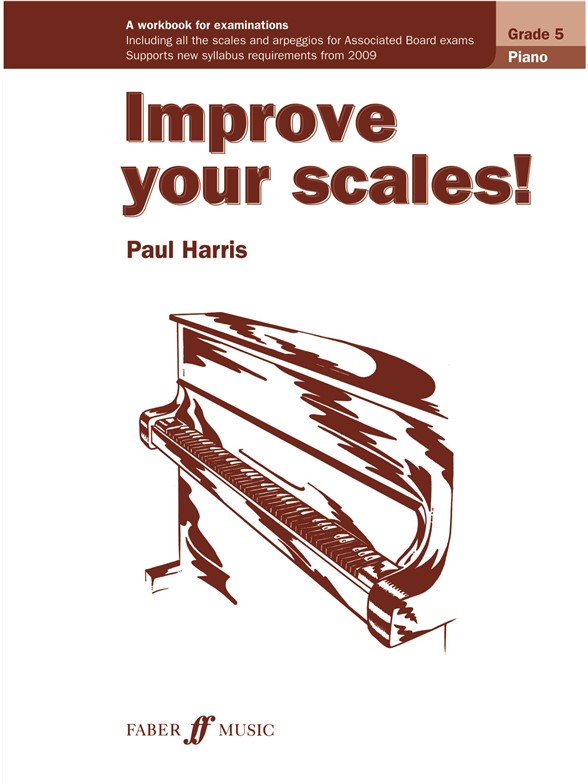 HARRIS PAUL IMPROVE YOUR SCALES! GRADE 5 NEW EDITION PIANO BOOK