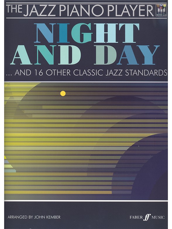 The Jazz Piano Player: Night And Day and 16 Other Classic Jazz Songs