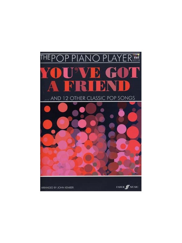 The Pop Piano Player: You'Ve Got A Friend and 12 Other Classic Songs