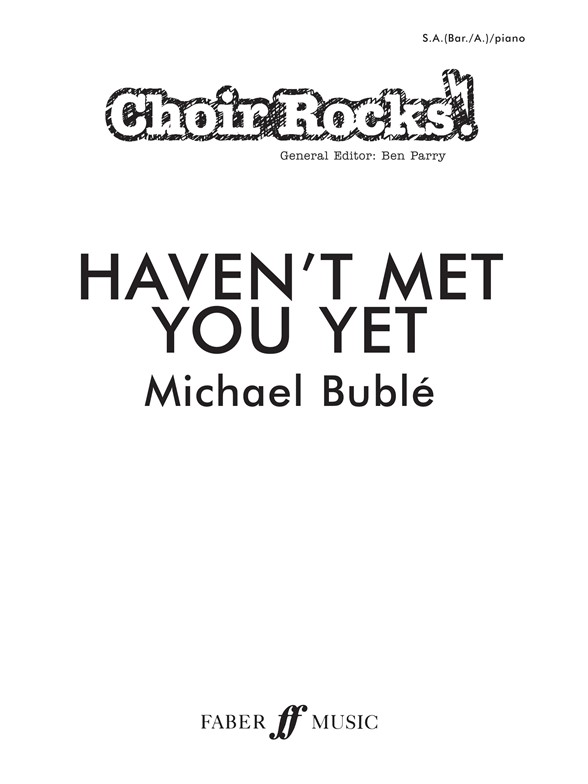 BUBLE HAVENT MET YOU YET SA CHOR