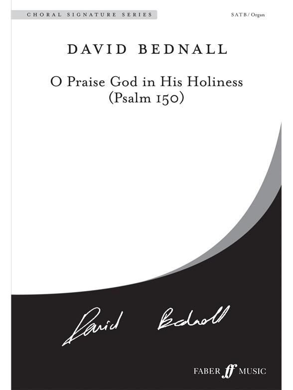 BEDNALL O PRAISE GOD HOLNSS SATB/ORG