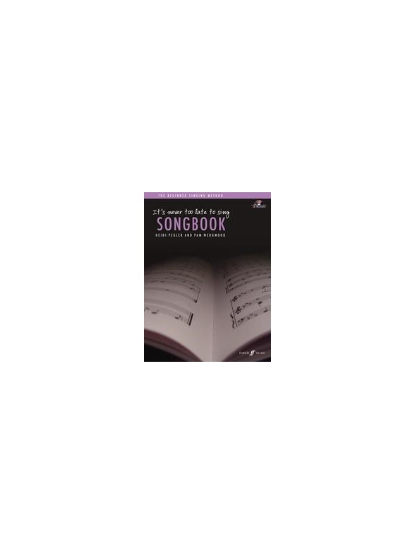 WEDGWOOD/PEGLER ITS NEVER TOO LATE TO SING SONGBOOK VOICE BOOK