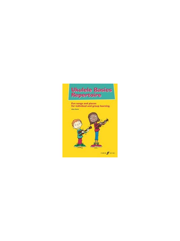 Ukulele Basics Repertoire (Easy Ukulele)