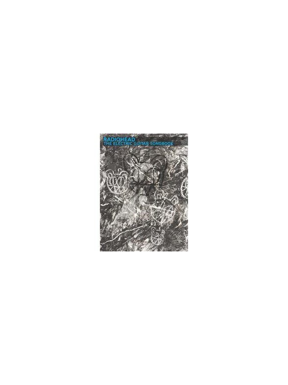 Radiohead: The Electric Guitar Songbook