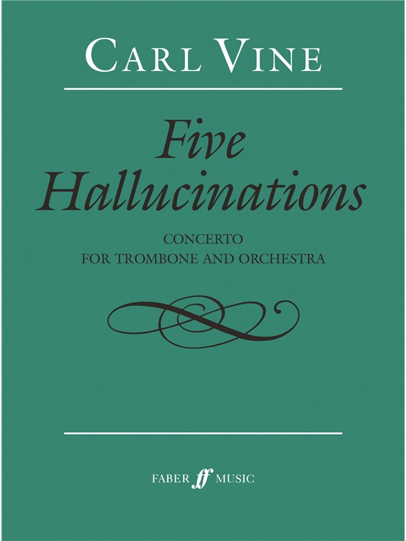Carl Vine: Five Hallucinations (Trombone Concerto)