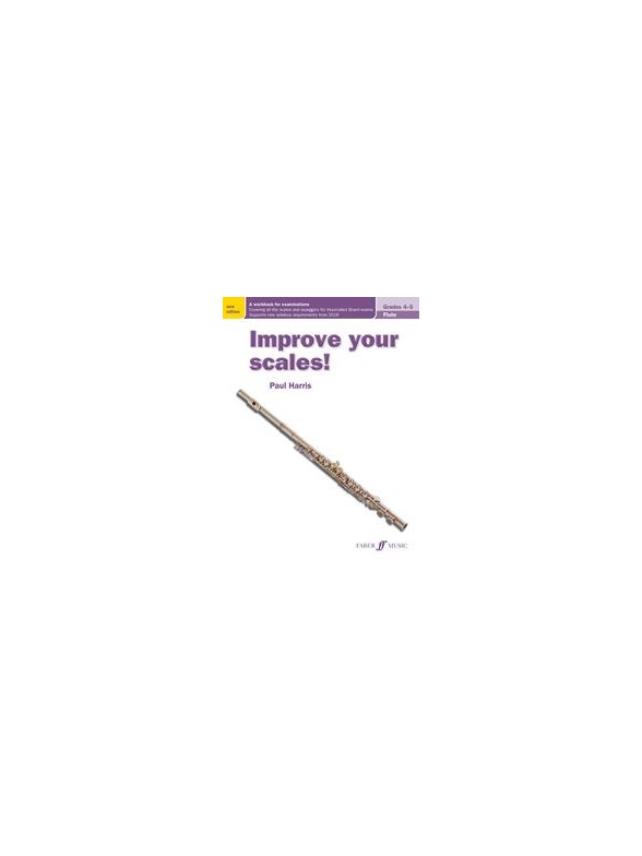 Improve Your Scales! Flute Grades 4-5
