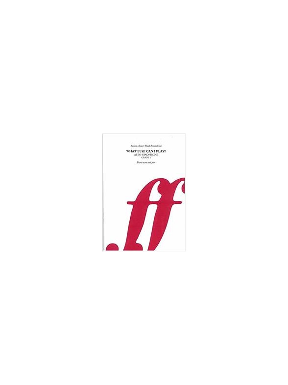 What Else Can I Play? Alto Saxophone Grade One