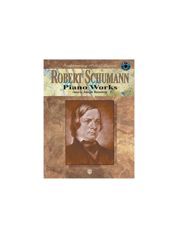 Robert Schumann: Piano Works (Book and CD)