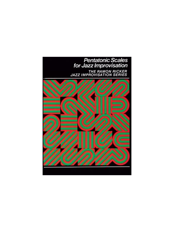 Ramon Ricker: Pentatonic Scales for Jazz Improvisation