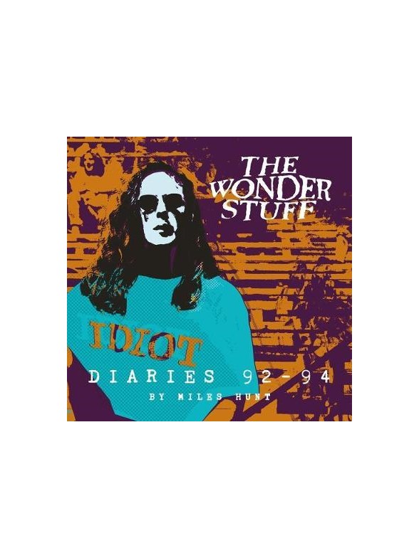 Miles Hunt: The Wonder Stuff Diaries ’92 – ‘94