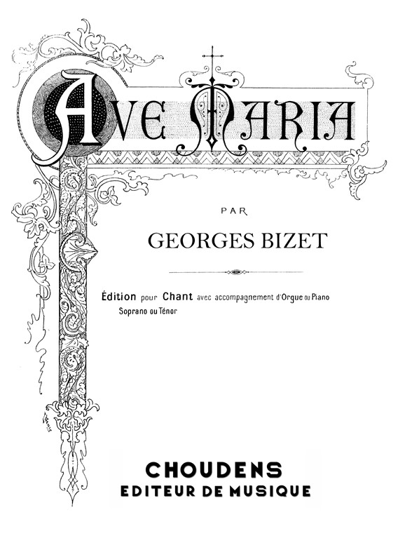 BIZET AVE MARIA N° 2 SOPRANO OU TÉNOR CHANT ET ORGUE OU PIANO