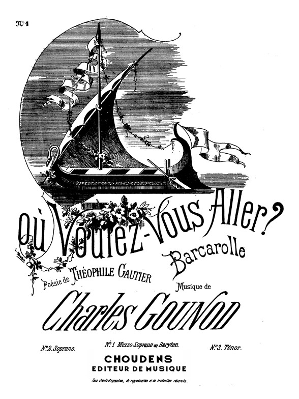 GOUNOD OÙ VOULEZ-VOUS ALLER ? N° 1 BARCAROLLE MEZZO OU BARYTON
