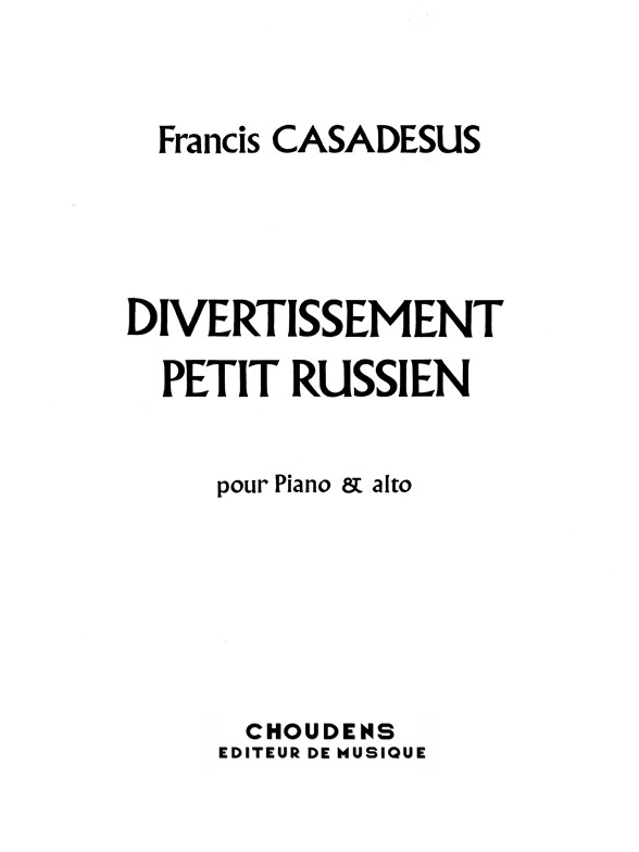CASADESUS DIVERTISSEMENT PETIT-RUSSIEN N° 3 ALTO ET PIANO