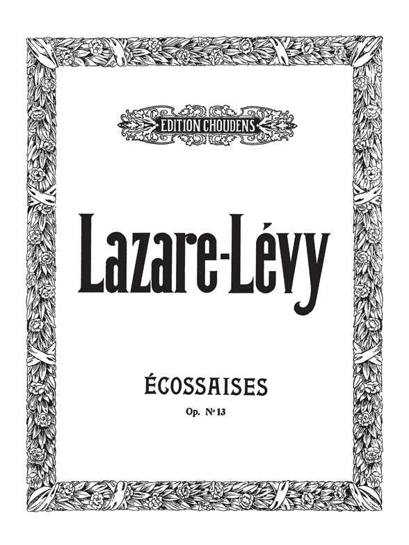 LAZARE-LÉVY ÉCOSSAISES OPUS 13 PIANO