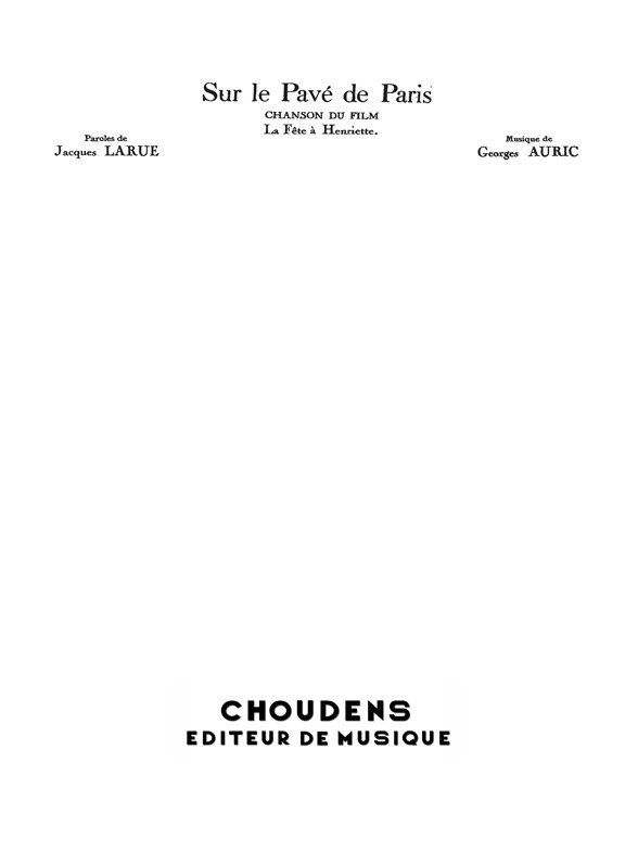 AURIC FÊTE À HENRIETTE (LA) SUR LE PAVÉ DE PARIS CHANT ET PIANO