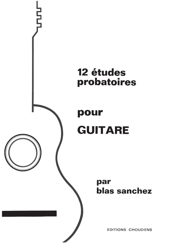 SANCHEZ 12 ÉTUDES PROBATOIRES GUITARE