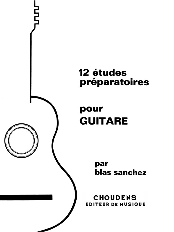 Sanchez 12 Études Préparatoires Pour Guitare Guitare