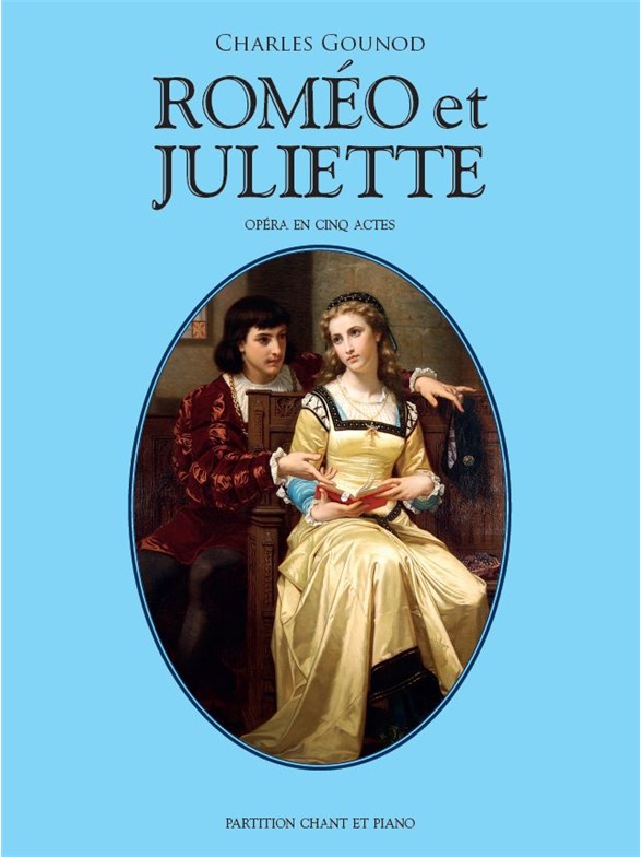 Charles Gounod: Roméo Et Juliette - 2013 Edition (Vocal Score)