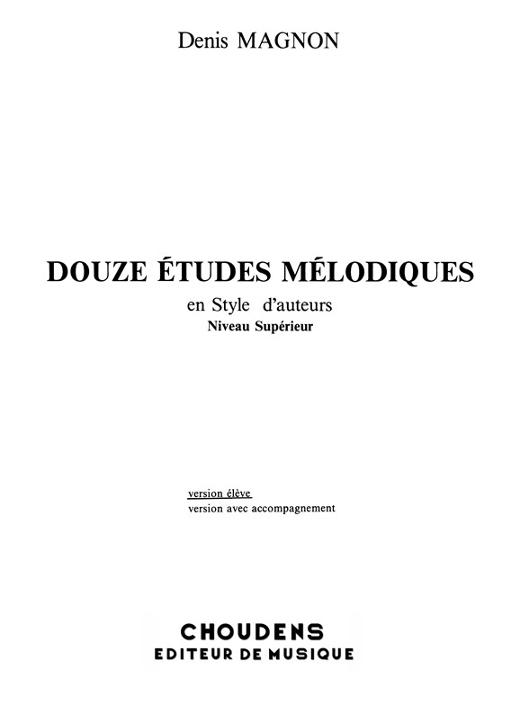 MAGNON 12 ÉTUDES MÉLODIQUES LIVRE DE L'ÉLÈVE SANS ACCOMPAGNEMENT SOLFÈ