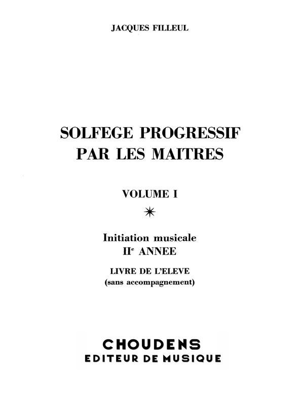FILLEUL SOLFÈGE PROGRESSIF PAR LES MAÎTRES (LE) SOLFÈGE