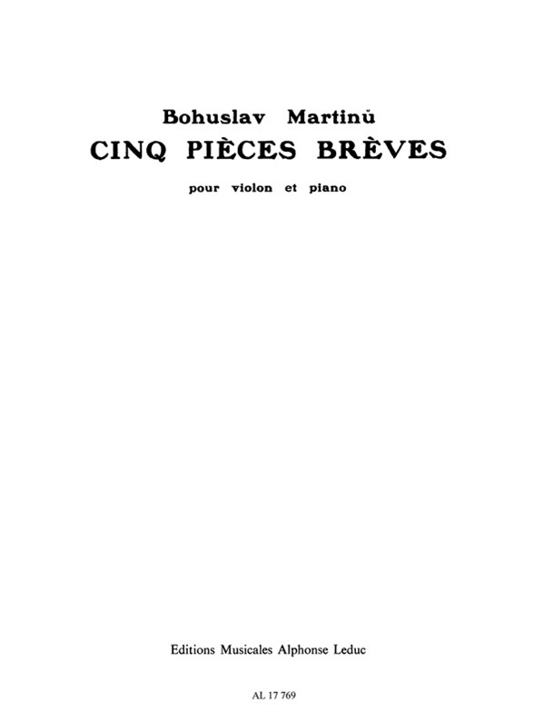 Bohuslav Martinu: 5 Pièces brèves H184 (Violin & Piano)