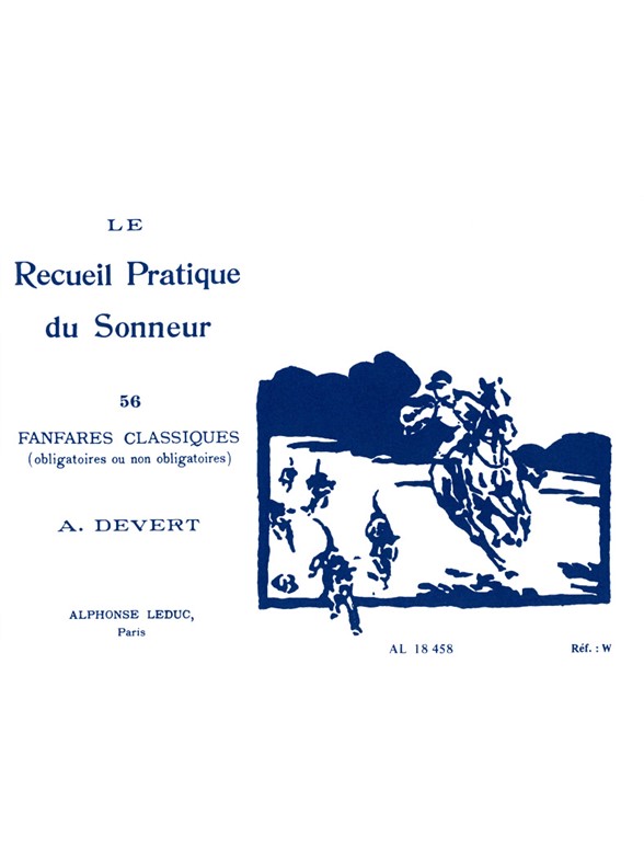 Devert Pratique Du Sonneur Trompe De Chasse 56 Fanfares 3 Horns Bk