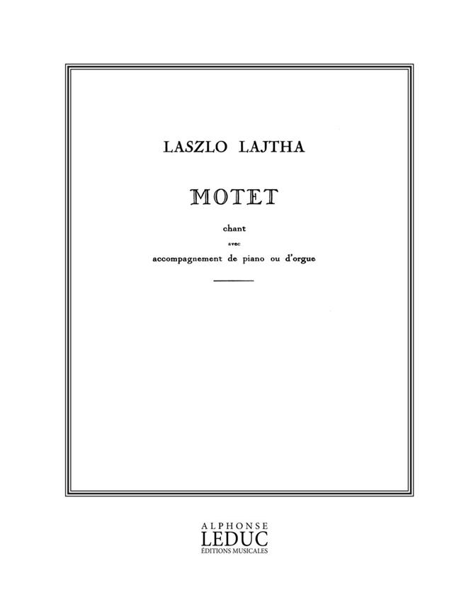 Laszlo Lajtha: Motet Op.8 (Voice & Piano)