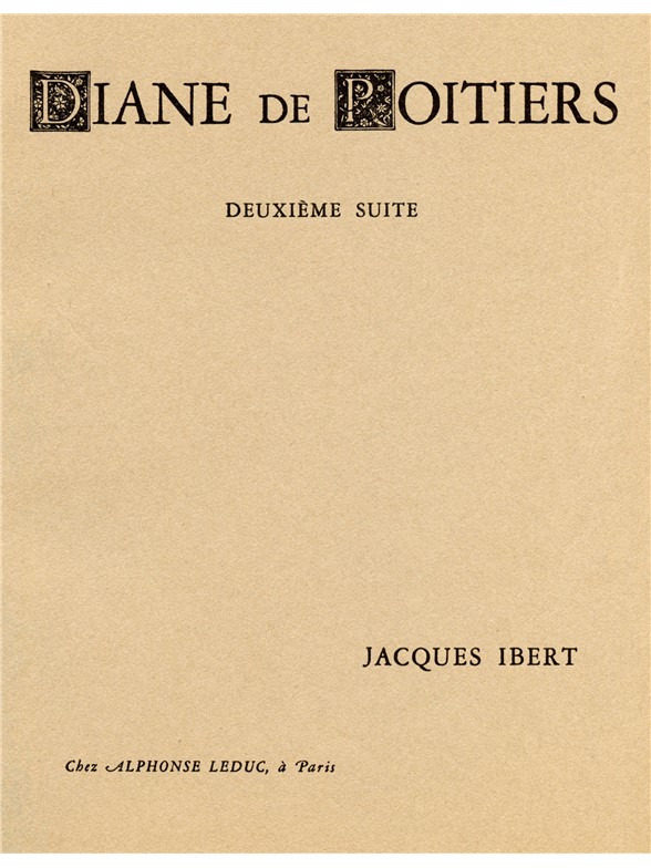 Jacques Ibert: Diane de Poitiers - Suite No.2 (Orchestra)