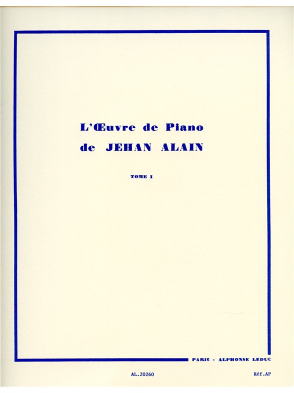 Jehan Ariste Alain: L'Oeuvre de Piano Vol.1 (Piano solo)