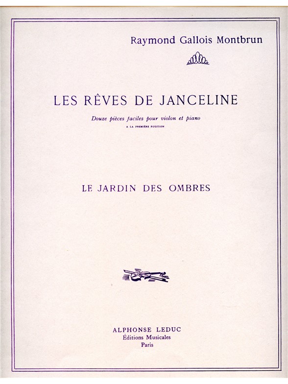 Raymond Gallois-Montbrun: Le Jardin des Ombres (Violin & Piano)