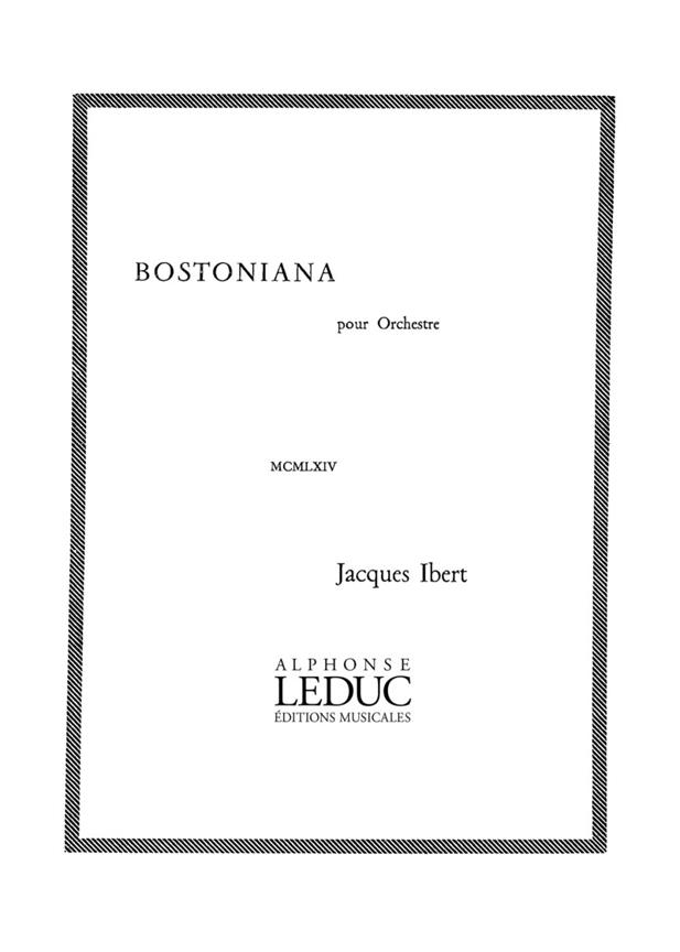 Jacques Ibert: Bostoniana (Orchestra)